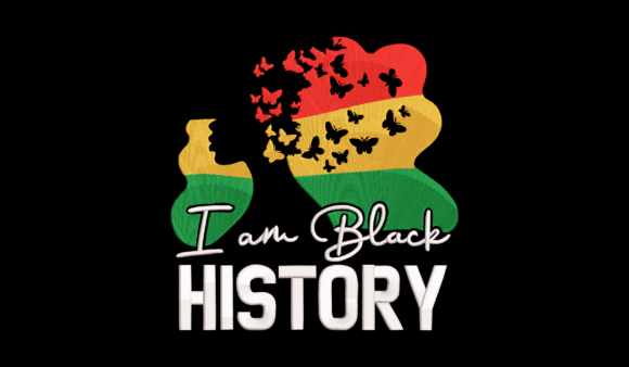I Am Black History Embroidery Design Review